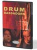 Drumbassadors DVD Vol. 1