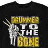 Drummer to the Bone T-shirt