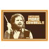 More Cowbell Poster